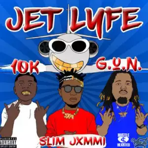 10k Caash - Jet Lyfe ft. Slim Jxmmi & G.U.N